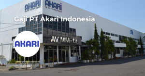 gaji pt akari indonesia