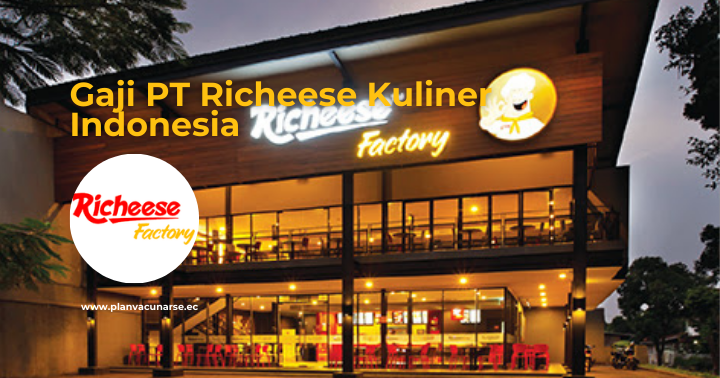 gaji pt richeese kuliner indonesia